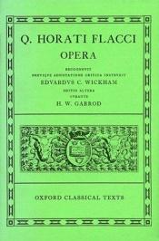 book cover of Q. Horati Flacci Opera (Oxford Classical Texts) by Horācijs
