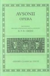 book cover of Decimi Magni Avsonii opera by Ausonius