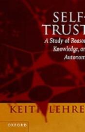 book cover of Self-trust : a study of reason, knowledge, and autonomy by Keith Lehrer
