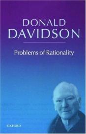 book cover of Problems of Rationality by Donald Davidson
