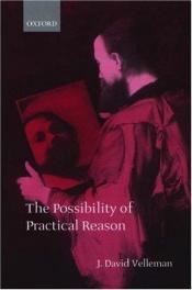book cover of The Possibility of Practical Reason by J. David Velleman