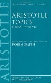 book cover of Topics Books I & VIII : With excerpts from related texts (Clarendon Aristotle Series) by Aristoteles