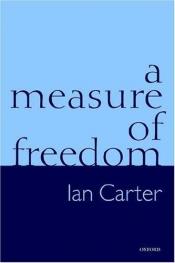 book cover of A Measure of Freedom by Ian Carter