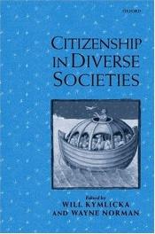 book cover of Citizenship in Diverse Societies by Will Kymlicka