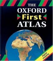 book cover of The Oxford First Atlas by Patrick Wiegand