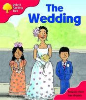 book cover of Oxford Reading Tree: Stage 4: More Storybooks: The Wedding: Pack A by Roderick Hunt