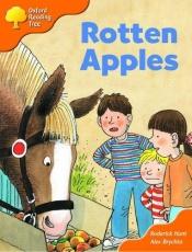 book cover of Oxford Reading Tree: Stage 6: More Storybooks: Rotten Apples: Pack A by Roderick Hunt