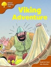 book cover of Oxford Reading Tree: Stage 8: Storybooks (Magic Key): Viking Adventure (Oxford Reading Tree) by Roderick Hunt