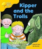 book cover of Oxford Reading Tree: Stage 5: More Stories C: Kipper and the Trolls by Roderick Hunt