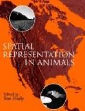 book cover of Spatial Representation in Animals by Sue Healy