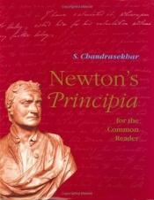 book cover of Newton's Principia for the Common Reader by S. Chandrasekhar