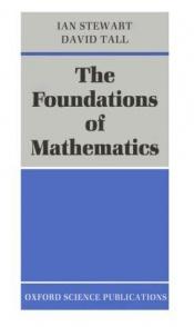 book cover of The foundations of mathematics by Ian Stewart