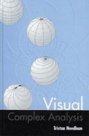book cover of Visual complex analysis by Tristan Needham