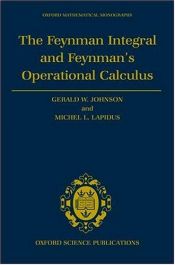 book cover of The Feynman Integral and Feynman's Operational Calculus (Oxford Mathematical Monographs) by Gerald W. Johnson