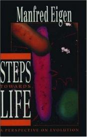 book cover of Steps towards life : a perspective on evolution by Manfred Eigen