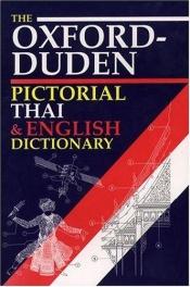 book cover of The Oxford-Duden Pictorial Thai and English Dictionary by Oxford