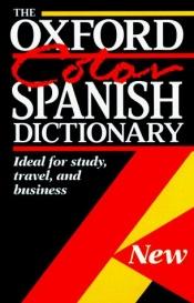 book cover of Oxford Colour Spanish Dictionary by Christine Lea