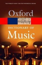 book cover of The Oxford Dictionary of Music by Joyce Lain Kennedy|Michael Kennedy