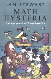 book cover of Math hysteria : fun and games with mathematics by 이언 스튜어트