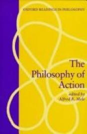 book cover of The philosophy of action by Alfred Mele