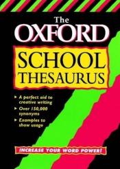 book cover of The Oxford School Thesaurus by Alan Spooner