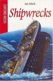book cover of Shipwrecks (Oxford Reds) by Jan Mark