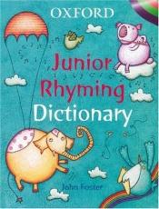 book cover of Oxford Junior Rhyming Dictionary by John Foster