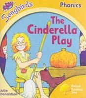 book cover of Oxford Reading Tree: Stage 5: Songbirds: the Cinderella Play by Julia Donaldson