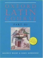 book cover of Oxford Latin Course : Part III by Maurice Balme
