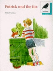 book cover of Oxford Reading Tree: Stage 9: Jackdaws Anthologies: Patrick and the Fox: Patrick and the Fox (Oxford Reading Tree Branches) by Mike Poulton