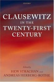 book cover of Clausewitz in the Twenty-First Century by Hew Strachan