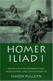 book cover of Homer Iliad I, edited for the use of schools with Notes and Vocabulary by Rev John Bond, M.A., and A.S. Walpole, MA by Гомер