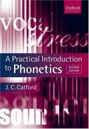 book cover of A practical introduction to phonetics by J. Catford