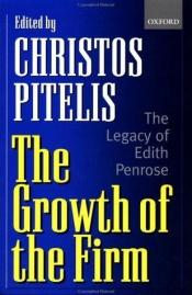 book cover of The Growth of the Firm: The Legacy of Edith Penrose by Christos Pitelis