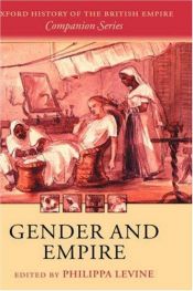 book cover of Gender and Empire (Oxford History of the British Empire Companion) by Philippa Levine