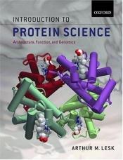 book cover of Introduction to Protein Science: Architecture, Function, and Genomics by Arthur M. Lesk