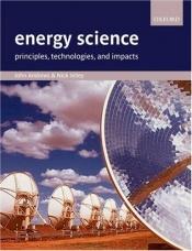 book cover of Energy Science: Principles, technologies, and impacts by John Andrews