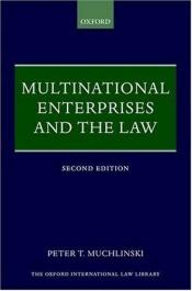 book cover of Multinational Enterprises and the Law by Peter Muchlinski