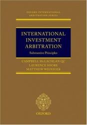 book cover of International Investment Arbitration: Substantive Principles (Oxford International Arbitration Series) by Campbell McLachlan QC