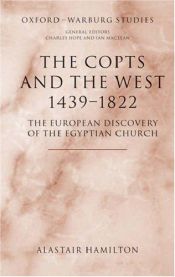 book cover of The Copts and the West, 1439-1822: The European Discovery of the Egyptian Church (Oxford-Warburg Studies) by Alastair Hamilton