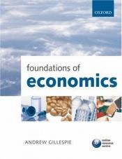 book cover of Foundations of Economics by Andrew Gillespie