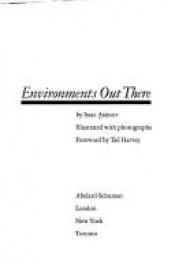 book cover of Environments out there (A Science world book ; TX 757) by Ισαάκ Ασίμωφ