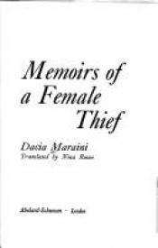 book cover of Memoirs of a female thief by Dacia Maraini
