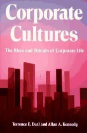 book cover of Corporate cultures : the rites and rituals of corporate life by Terrence E. Deal