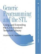 book cover of Generic programming and the STL by Matthew H. Austern