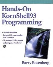 book cover of Hands-On KornShell93 Programming by Barry Rosenberg
