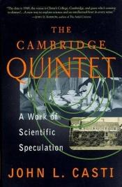 book cover of The Cambridge Quintet by John L. Casti