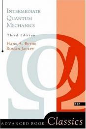 book cover of Intermediate Quantum Mechanics by Hans A. Bethe