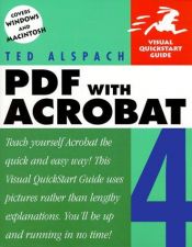 book cover of PDF with Acrobat 4 (Visual QuickStart Guides) by Ted Alspach