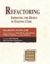 book cover of Refactoring: Improving the Design of Existing Code by Martin Fowler